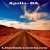 Apollo-Ba - Liberdade É Minha Rota - Single